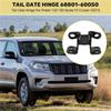A03E-Tail Gate Hinge For Toyota Prado 120 150 Series FJ Cruiser GSJ15 68801-60050