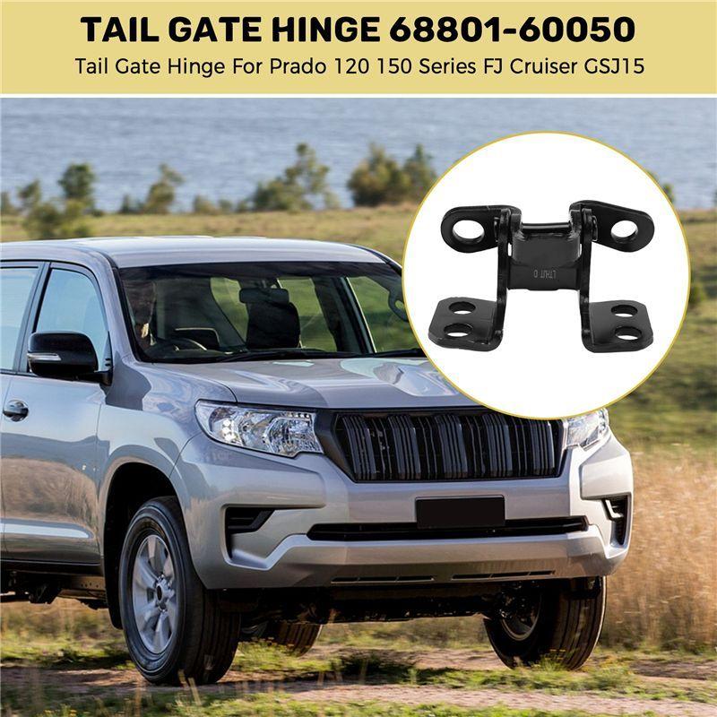 A03E-Tail Gate Hinge For Toyota Prado 120 150 Series FJ Cruiser GSJ15 68801-60050