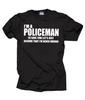 I Am A Policeman T-Shirt Police Funny Profession Tee Shirt Gift For Policeman