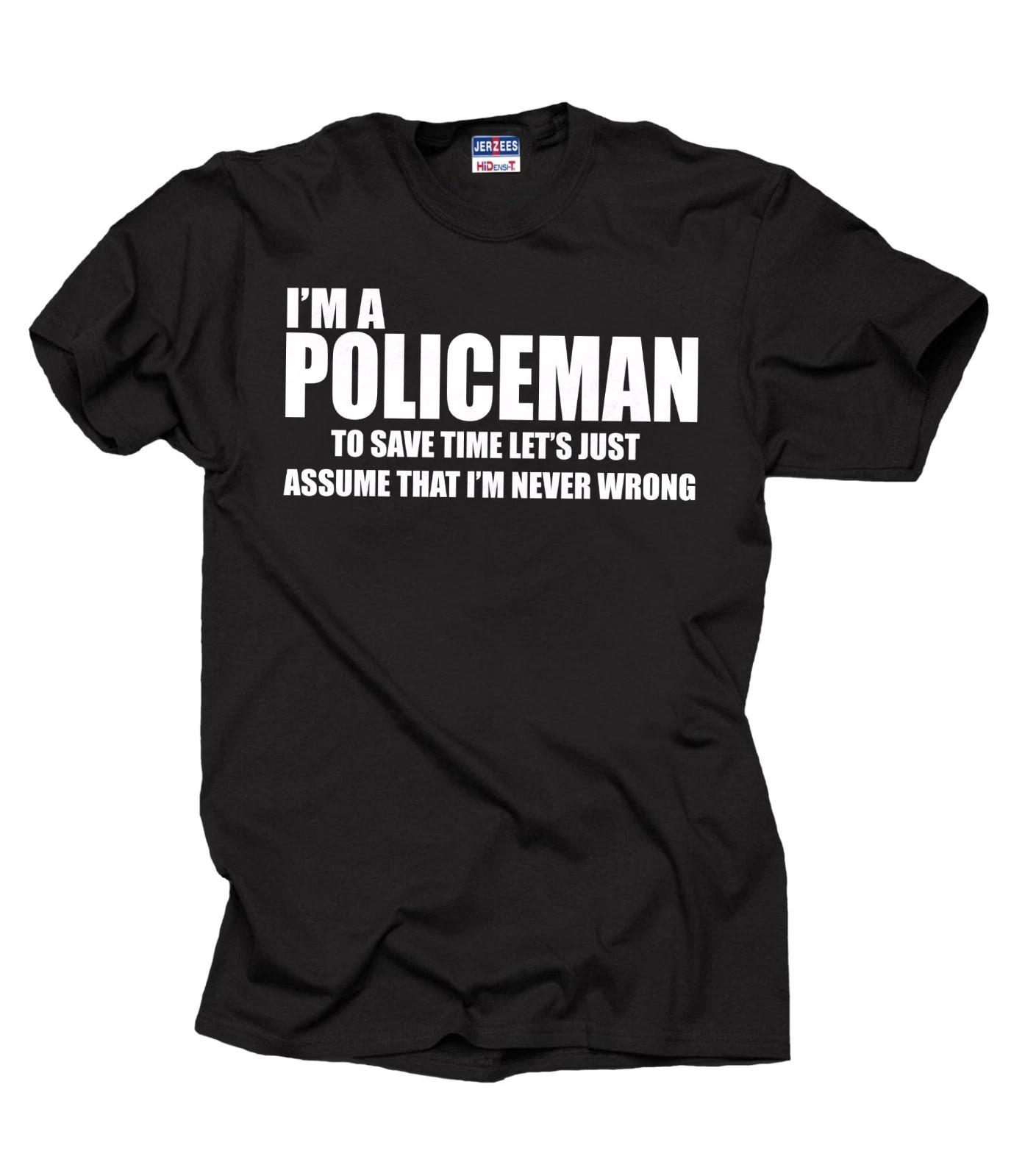 I Am A Policeman T-Shirt Police Funny Profession Tee Shirt Gift For Policeman XL