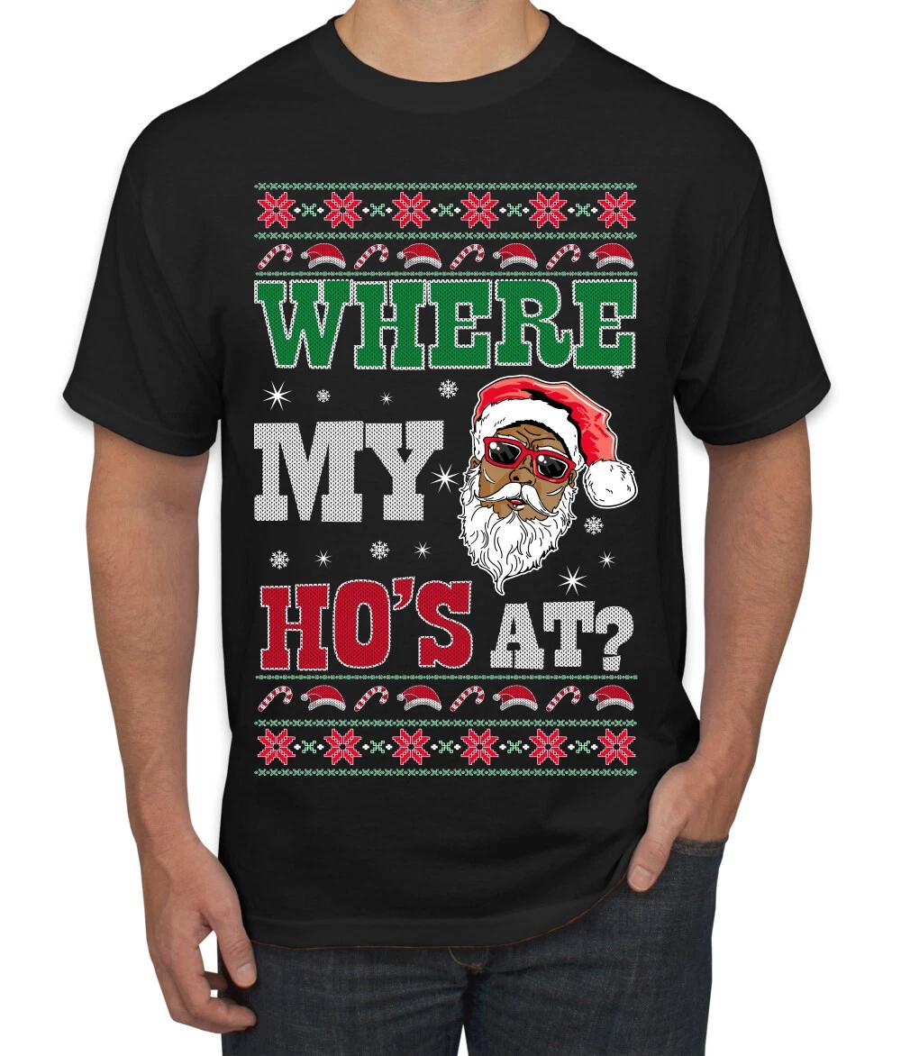 Where My Ho s At? Ugly Christmas Men T- Shirt S