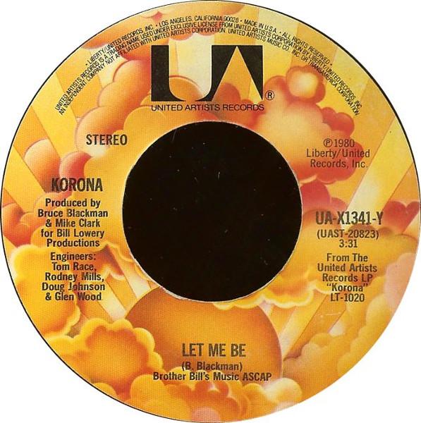 7inch Record KORONA - Let Me Be  UAX1341Y United Artists  1980 US Rock Used