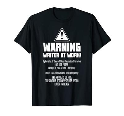 Writer At Work Do Not Enter Warning Funny Writer T-Shirt