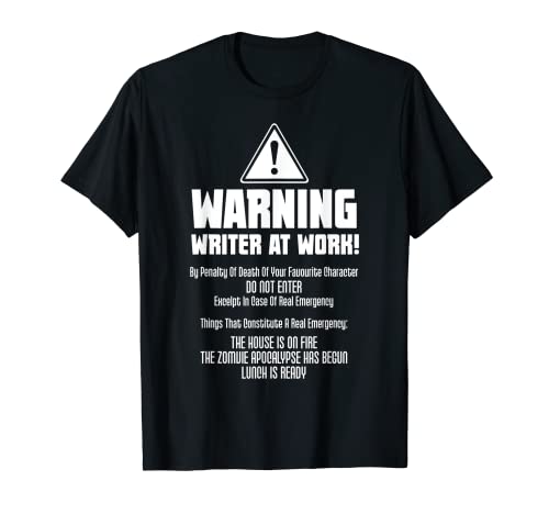 Writer at Work Do Not Enter Warning Funny Writer T-Shirt