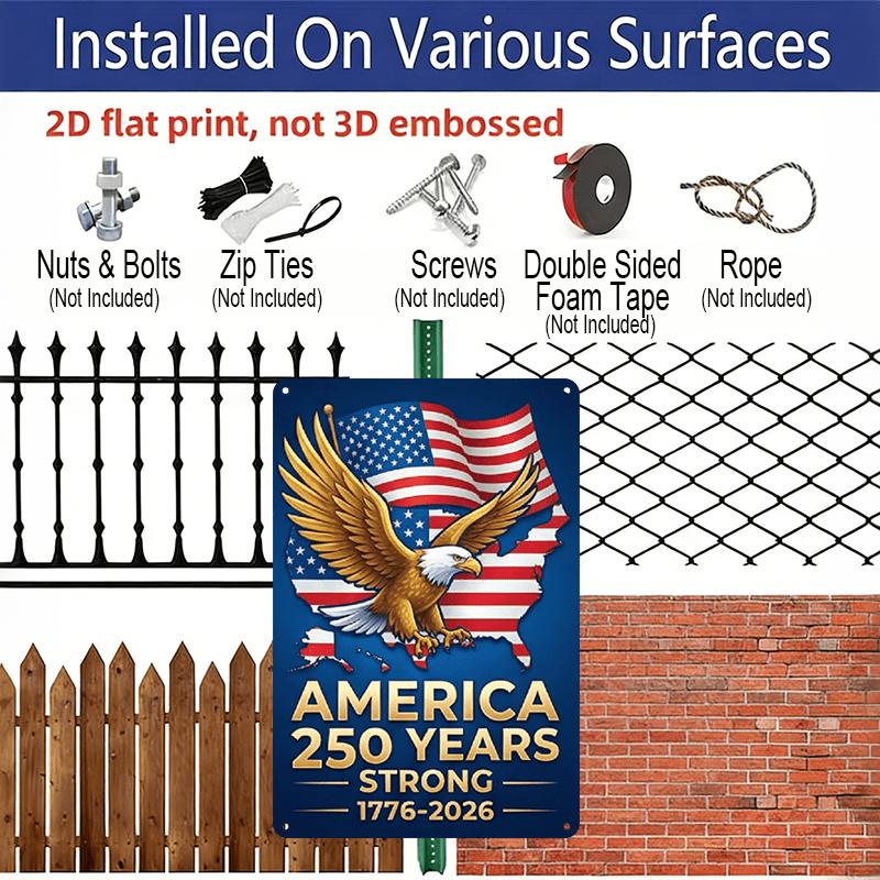 2D Flat - Aluminum Metal Sign Measuring 7.87*11 Inches, Celebrating 250 Years of Freedom in America. It Features A Patriotic Bald Eagle Over A Map of