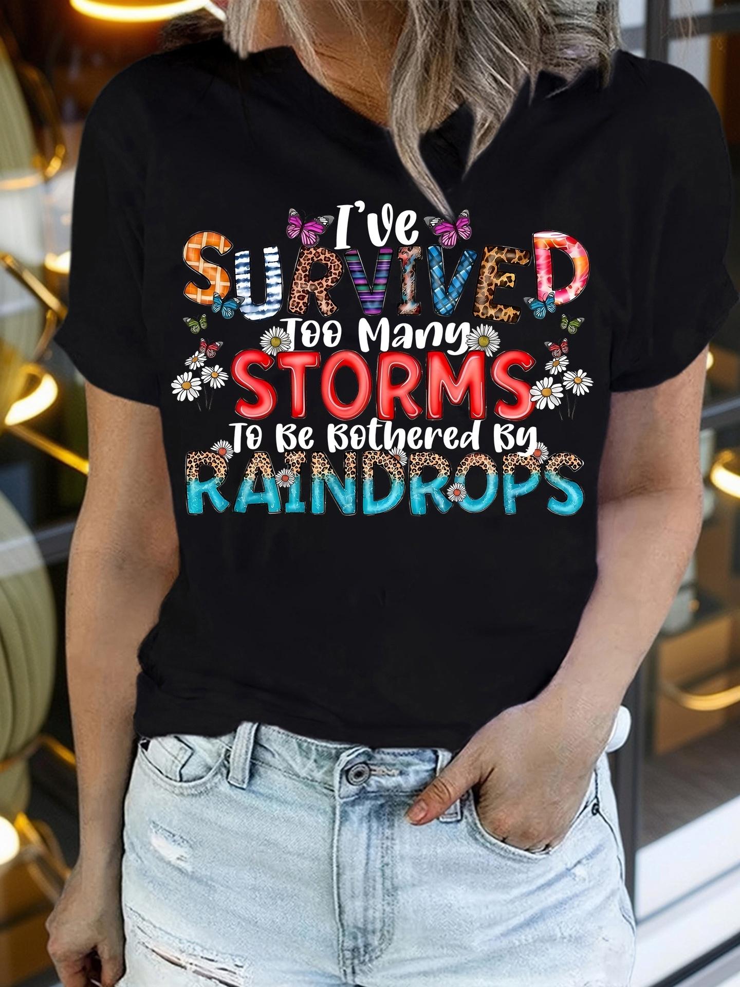 I ve Survived Too Many Storms To Be Bothered T-shirt S