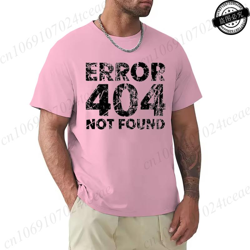Mens Tshirt Funny Programmer Error 404 Not Found T Shirt Design Printed Casual Streetwear Men T Shirt Oneck Male Tops Tees