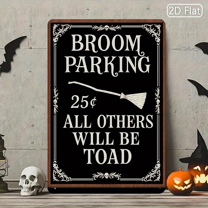 Broom Parking Halloween Tin Sign Spooky Decorative Plaque  Broom Parking All Others Will Be Sign  Humorous Wall Art fo 20x30cm