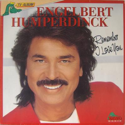 LP deska ENGELBERT HUMPERDINCK - Remember - I Love You DNLP1160 Dino Music 1987 Nizozemsko Pop Použitá