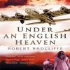 Under An English Heaven by Robert Radcliffe Paperback Book 9780351320804