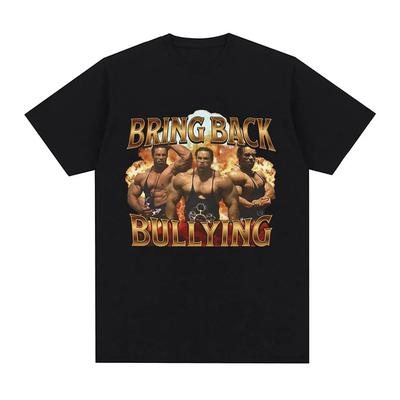 Bring Back Bullying Fun T-shirt Gym Fitness T-shirt Womens Super Large Short Sleeve T-shirt