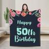 Happy 50th Birthday Blankets Quality Super Soft  Throw Blanket Winter Camping Home Decor Trend Bedspread