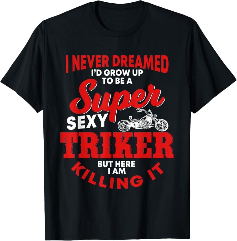 Funny Triker Saying Trike Motorcycle Lover Design T-Shirt S разноцветный