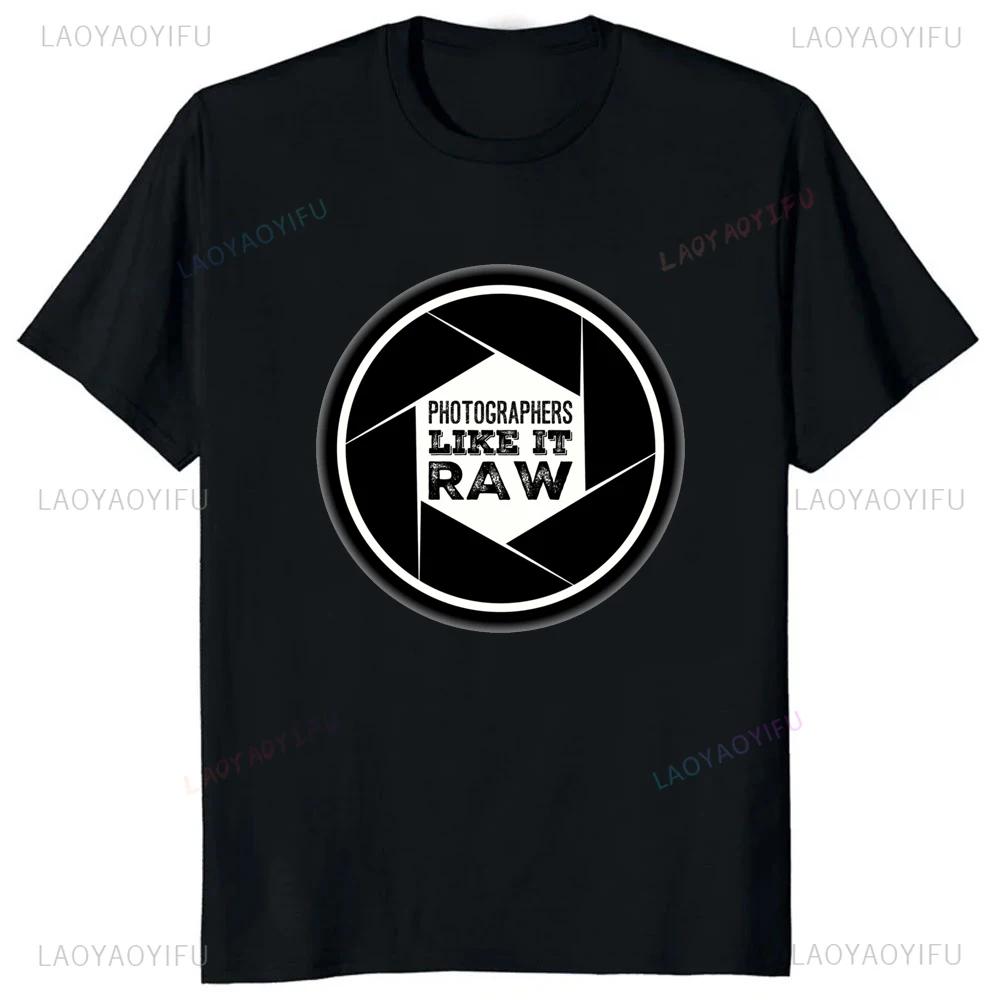 I Shoot Raw Photography Funny Graphic Man T-shirt Photographer Camera T ShirtsStreetwear Short Sleeve Harajuku Style WoTees