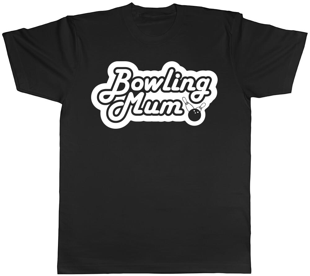 Bowling Mum Unisexs Ladies TShirt Tee