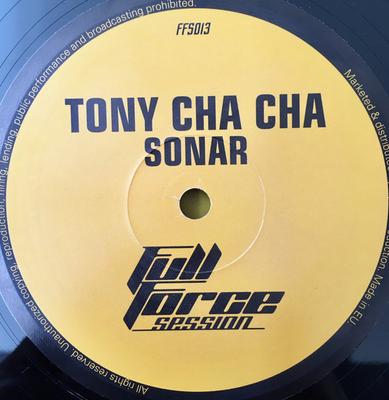 12-Zoll Schallplatte TONY CHA CHA - Sonar FFS013 Full Force Sess 2006 Frankreich Dance & Electronica Gebraucht