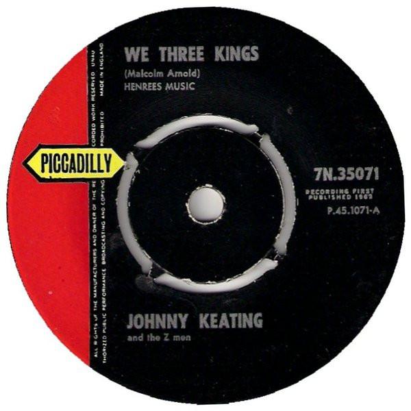 

7inch Record JOHNNY KEATING & THE Z MEN - We Three Kings 7N35071 PICCADILLY 1962 UK Jazz Used