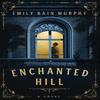 Enchanted Hill door Emily Bain Murphy Paperback Boek 9781454955511