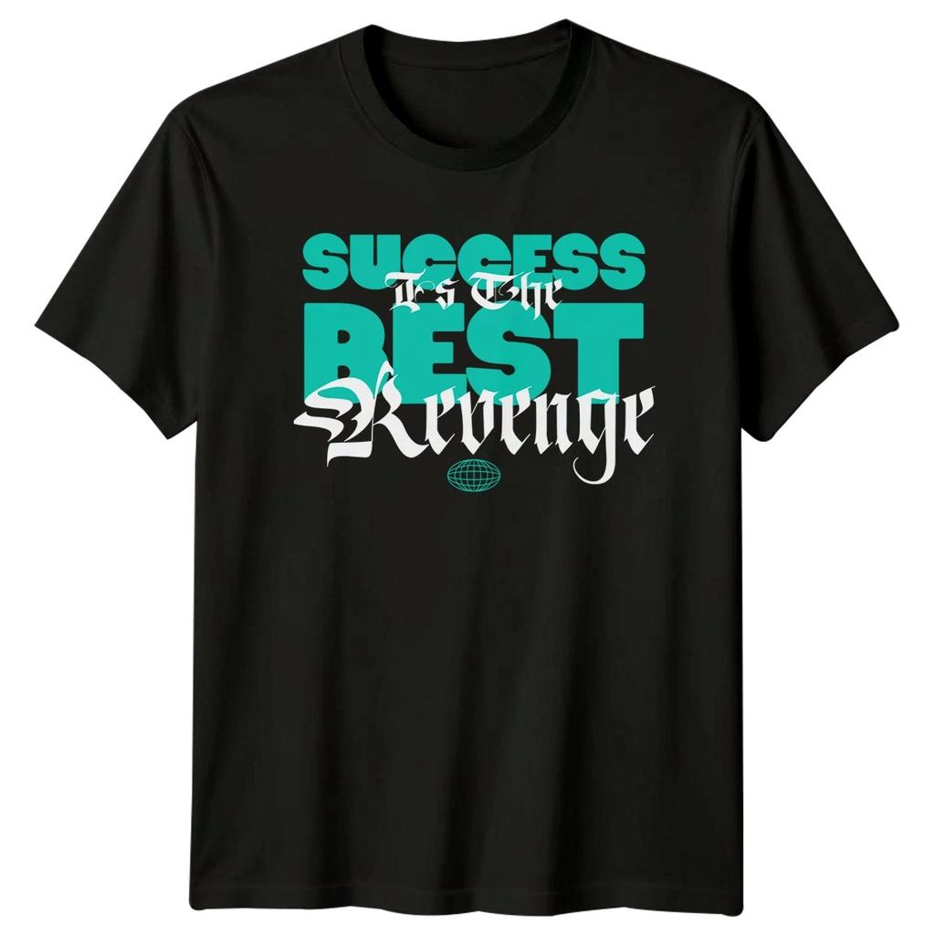 Success Is The Best Revenge T-Shirt Streetwear Hustle Motivational 2026 Birthday