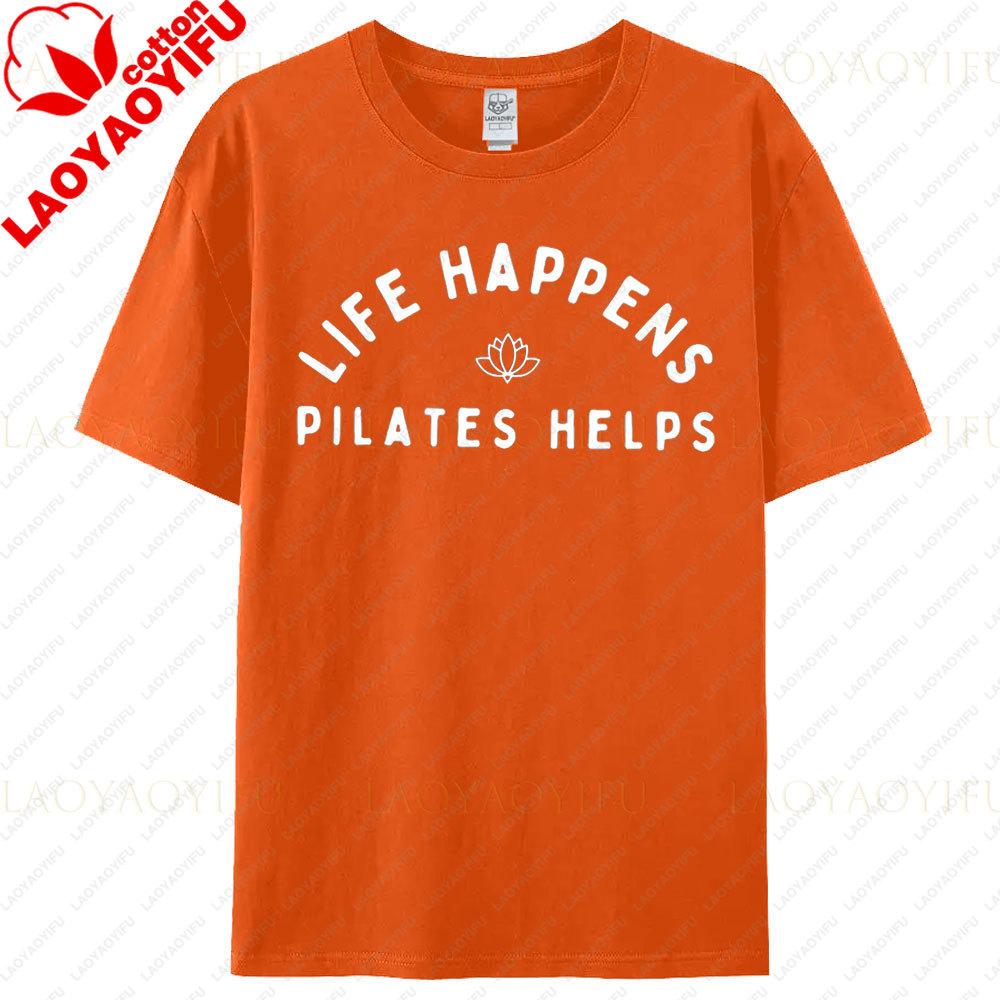 Life Happens Pilates Helps Tshirt Pilates Lover Tee Workout Gym Goer Shirt Pilates Yoga Instructor Gift Tops Women Casual Tees