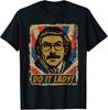 Do It Lady Chit Sarkastischer Humor Grafik T-Shirt T-Shirt Herren Kinder