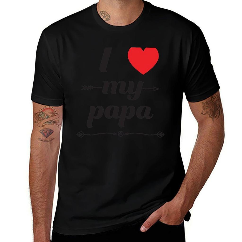 I Love My Papa TShirt T Shirt Man Plain Men T Shirt Cotton 100 TShirt