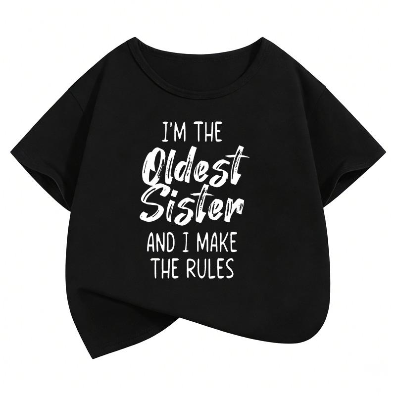 I Am The Oldest Sister and I Make The Rules Letter Printed T Shirts Kids Childrens Tshirt Girls Summer Spring Top Tee Shirt