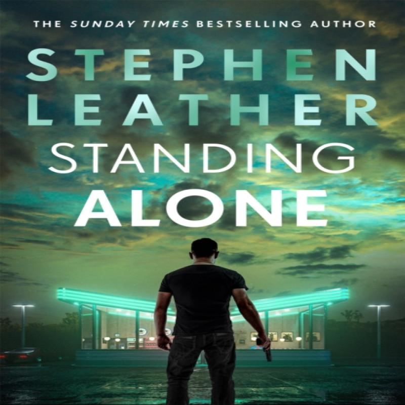 Standing Alone by Stephen Leather Hardback Book 9781529367461