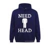 Mens Need Head Adult Humor Sudadera For Unisex Dirty Joke Harajuku Family Sweatshirts Long Sleeve Hoodies For Unisex Sportswears