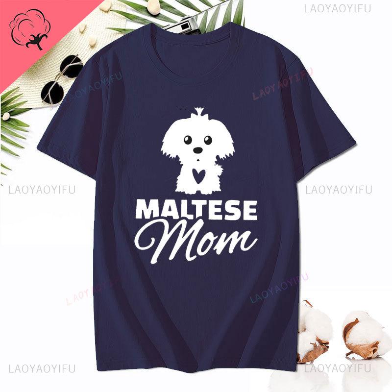 Maltese Mom Graphic T-Shirt Women Funny Harajuku Cotton Short-sleev T Shirt Cute Dog Gift Top Tee Hip-hop Harajuku Female Tshirt