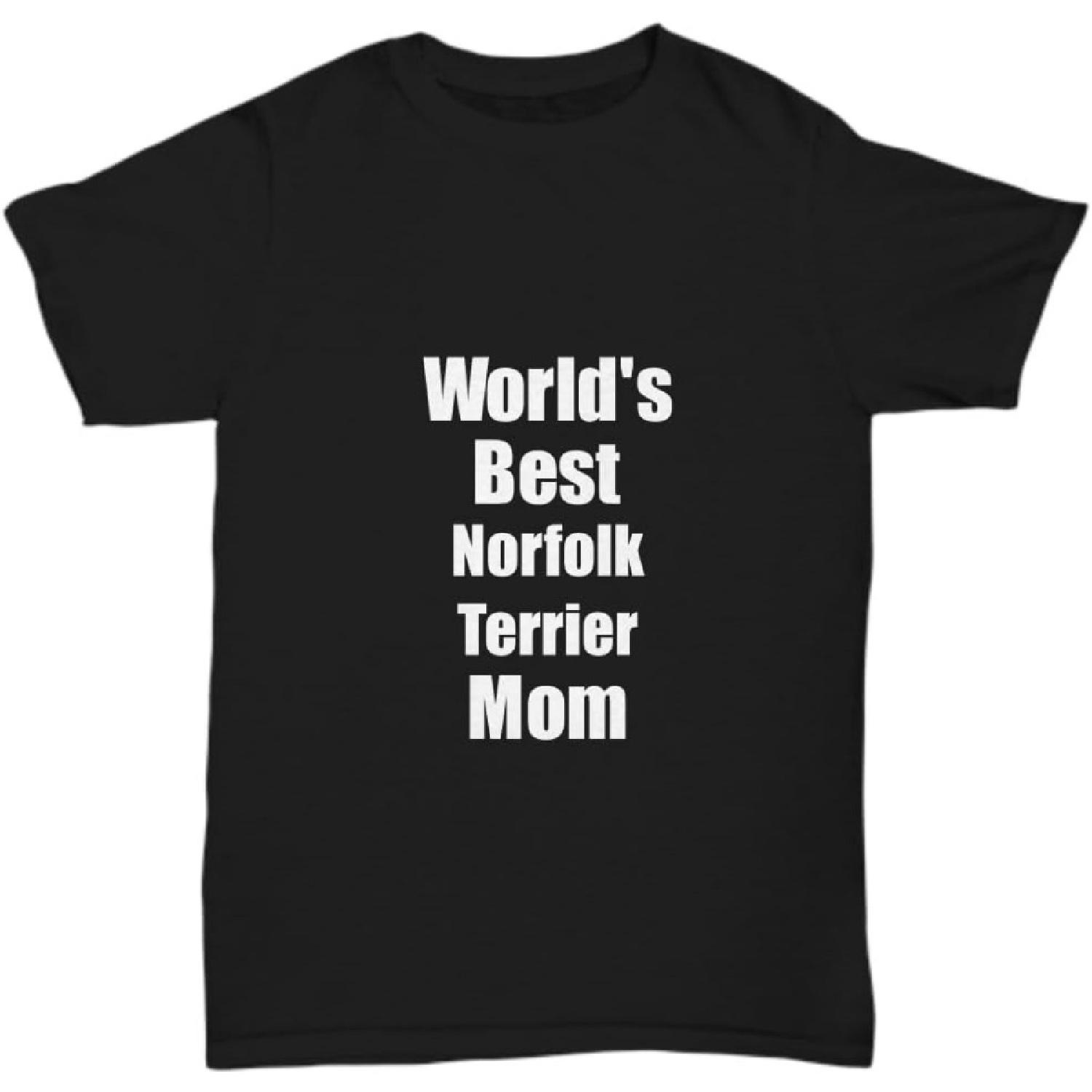 EzGift Norfolk Terrier Mom T-Shirt Worlds Best Dog Lover Unisex Tee S