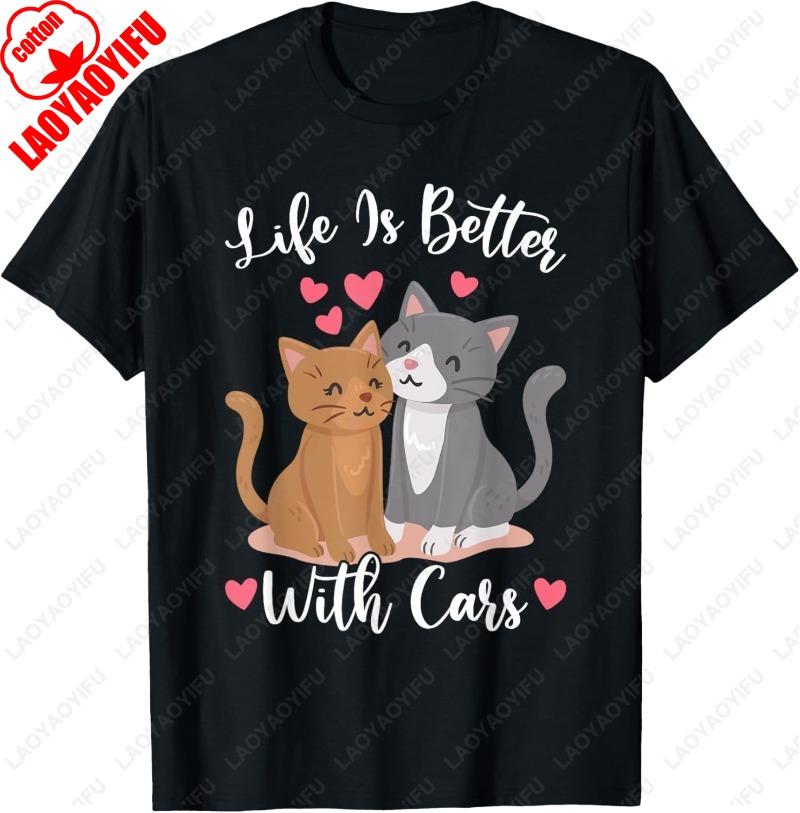 Life Is Better with Cats Kitten Meme Unisex Women Girls Cotton TShirt Cat Lover Gift Cute Fun Simple Style Oneck Printed Tops