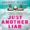 Just Another Liar by Mandy Byatt Paperback Book 9780008459918