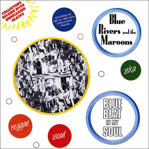 

LP Record BLUE RIVERS & THE MAROONS - Blue Beat In My Soul BRMLP024 Bold Reprive Re 1988 UK Reggae, Ska & Dub Used
