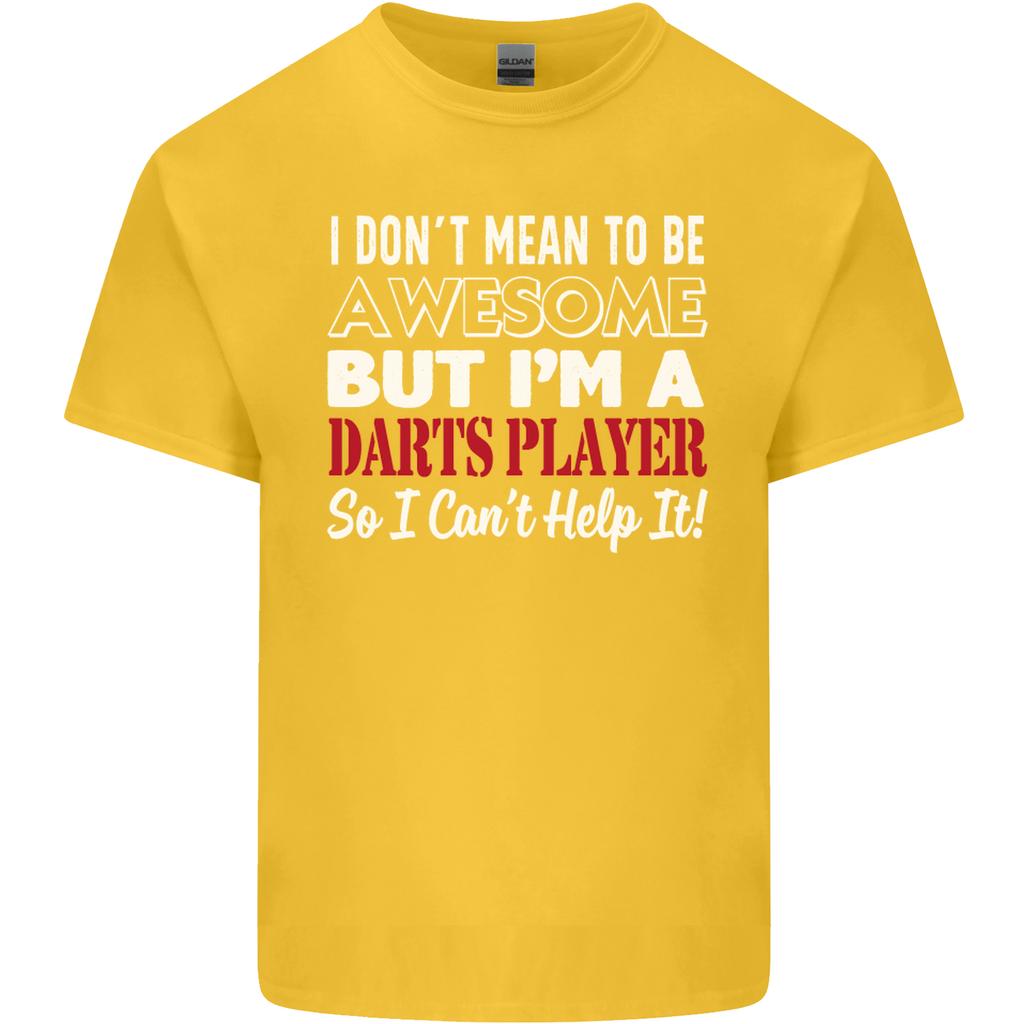 I Dont Mean to Be Darts Player Unisexs Light Cotton TShirt