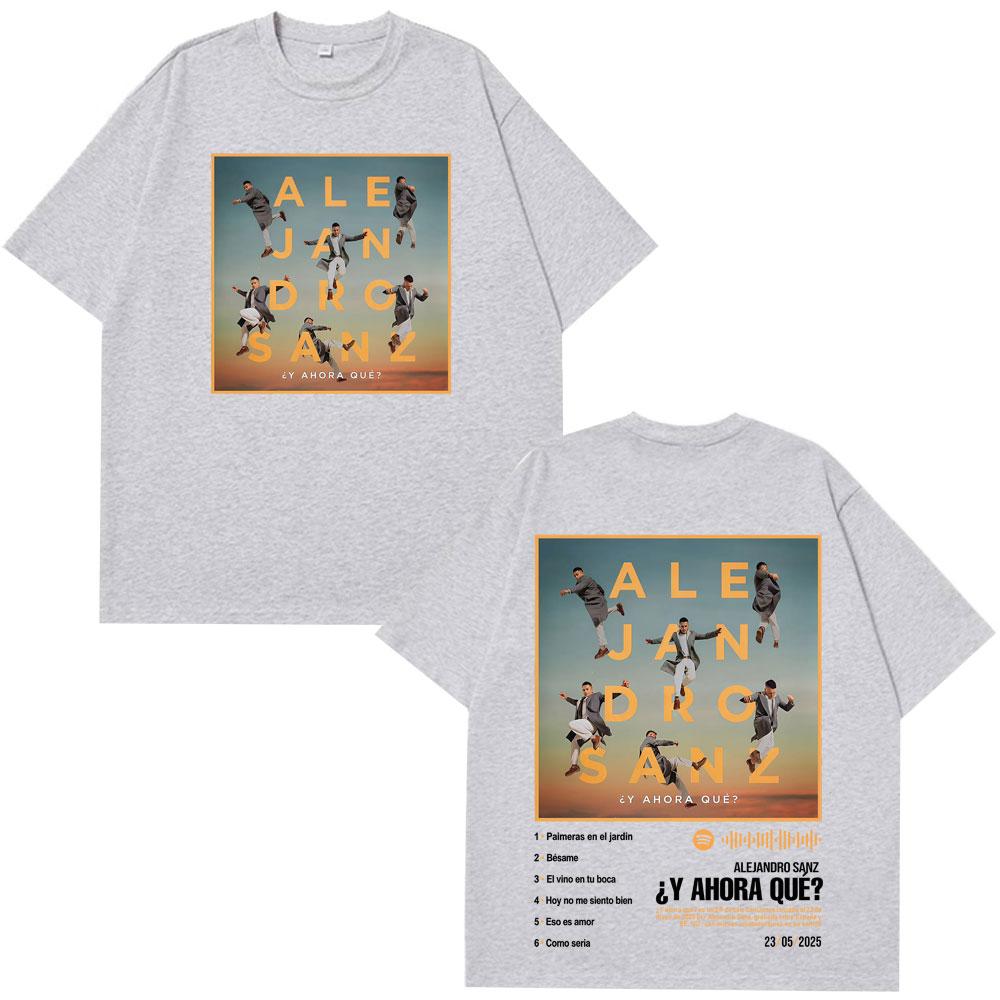 

Singer Alejandro Sanz Y AHORA QUÉTour 2025 Fashion Graphics Tees Men Women Cotton Oversized Hiphop T Shirts Harajuku Tshirts S