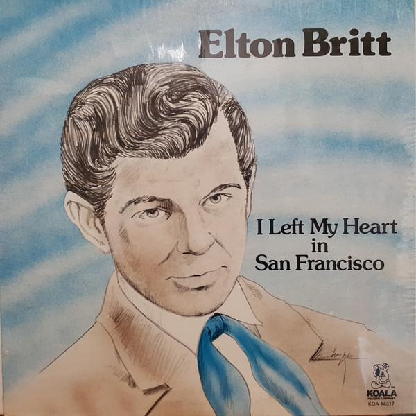 Виниловая пластинка ELTON BRITT I Left My Heart In San Francisco KOA14317 Koala 1979 US CountryFolk Б/у