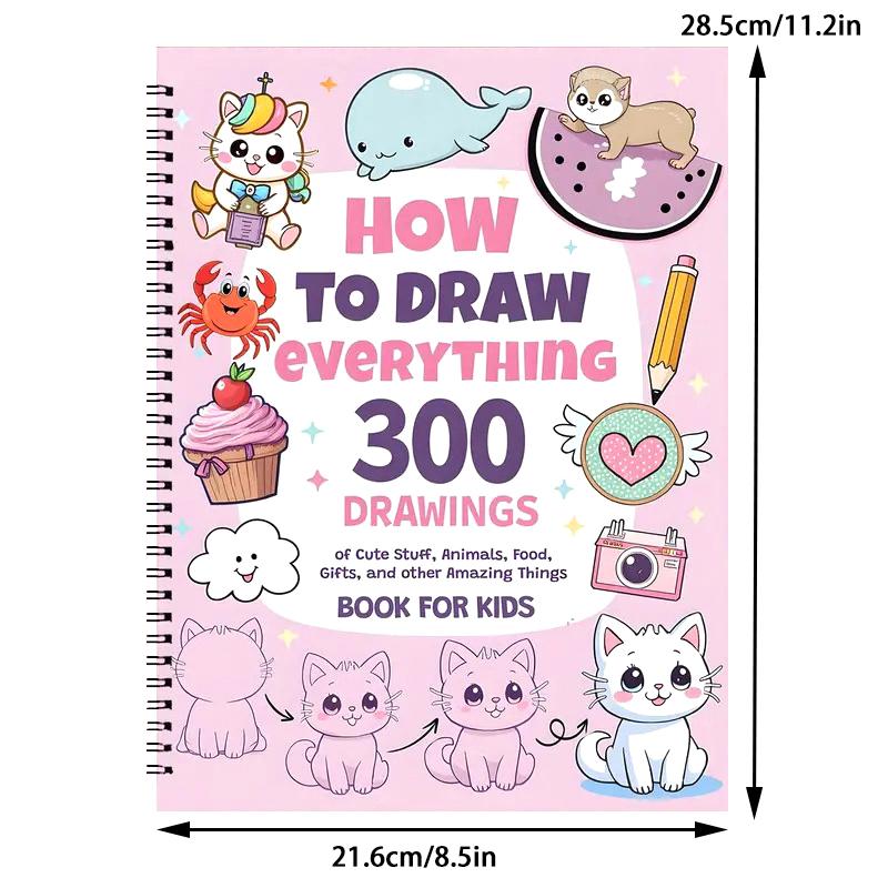 Hvordan tegne alt: 300 Tegninger av Søte Ting, Dyr Mat Gaver og Andre Fantastiske Ting Bok for Barn