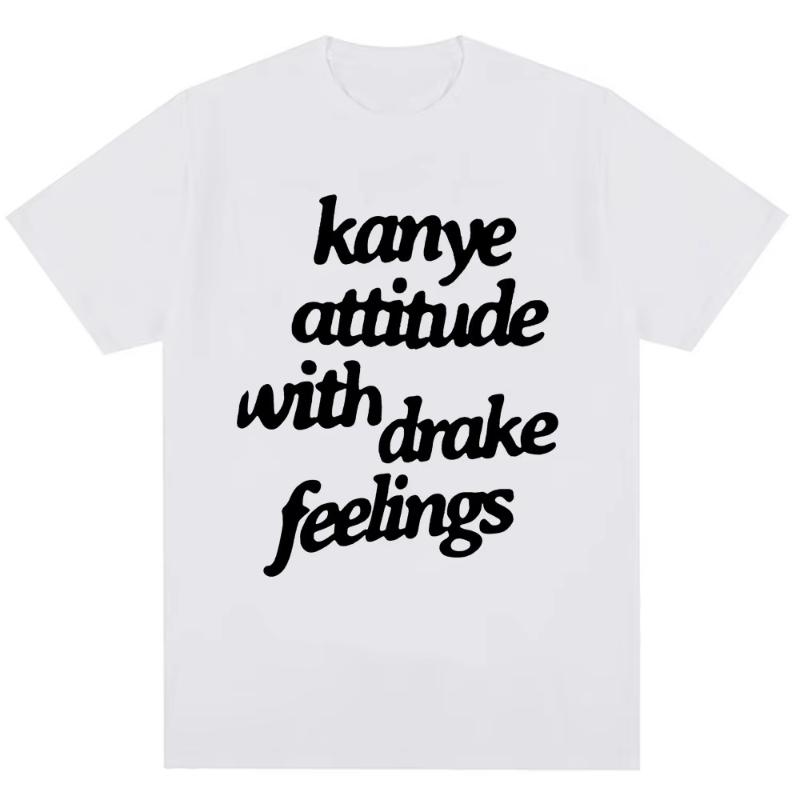 

Kanye West TShirts Kanye Attitude with Drake Feelings Men Women Hip Hop Style T Shirt Fashion Tees Streetwear S