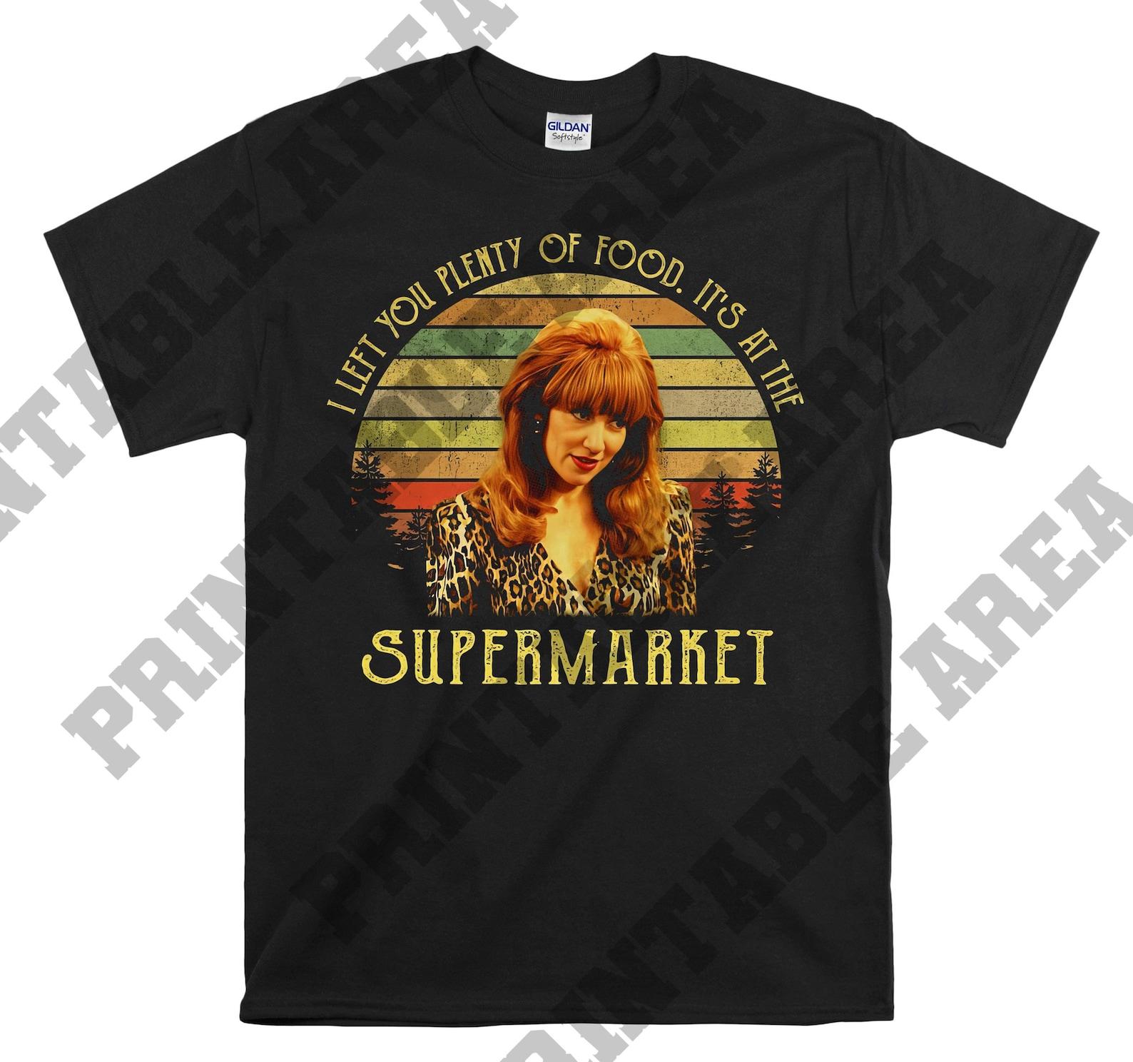 Peggy Bundy I Left You Plenty Of Food Its At The Supermarket Vintage Men Unisex T shirt, T shirt, T shirt MO343 L