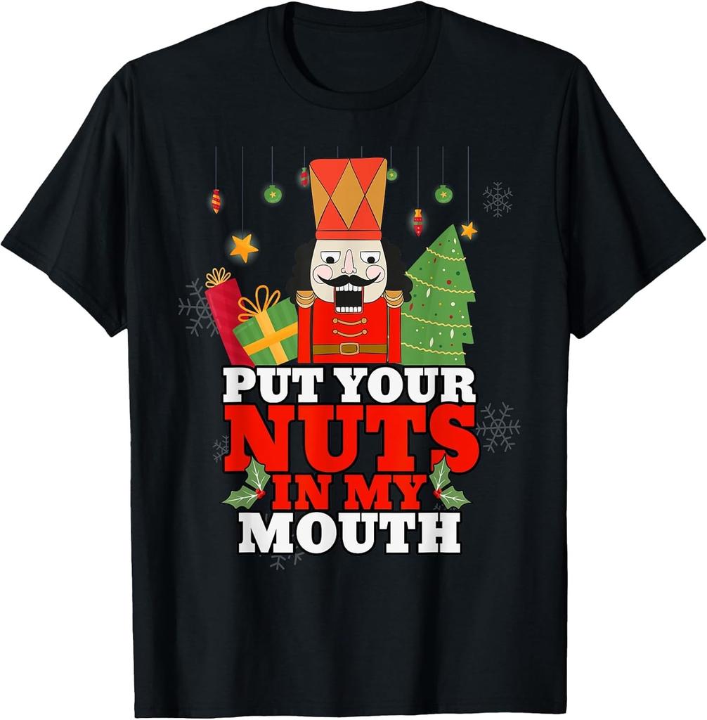 NEW LIMITED! Naughty Nutcracker Put Your Nuts In My Mouth Tee - MADE IN USA