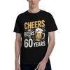Cheers And Beers Gift Retro Vintage Mens 60 Birthday Crazy Tee Shirt Short Sleeve Round Collar Cotton New Arrival Tops TShirt