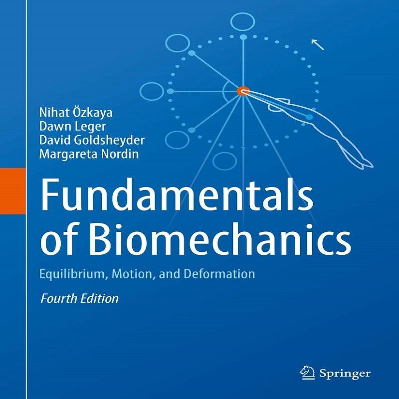 Fundamentals Of Biomechanics Equilibrium Motion And Deformation Paperback