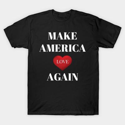 Unisex Fashion TShirt Make America Love Again Print TShirt Plus Size S-5XL T-Shirt 100%Cotton Tops O Neck Short Sleeve Tees