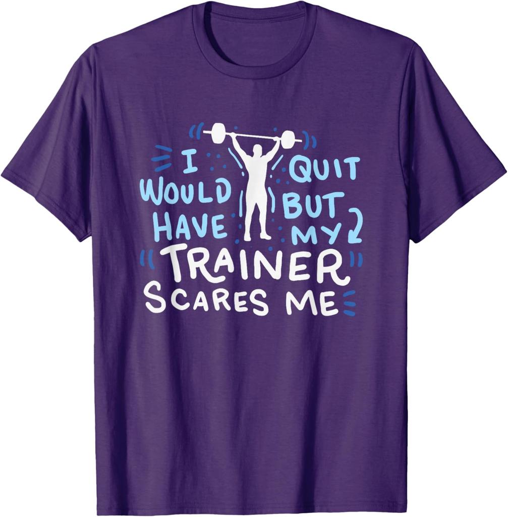 My Trainer Scares Me TShirt Funny Workout Exercise Gym Gift TShirt