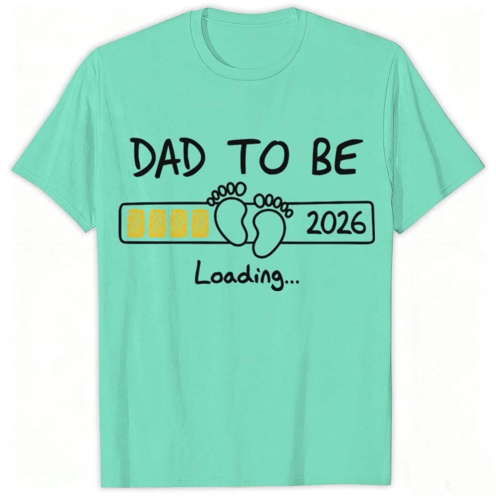 2026 Dad To Be Loading TShirt Cute Baby Feet Progress Bar Print New Father Announceunisext Summer Loose Cotton Short Sleeve Tee