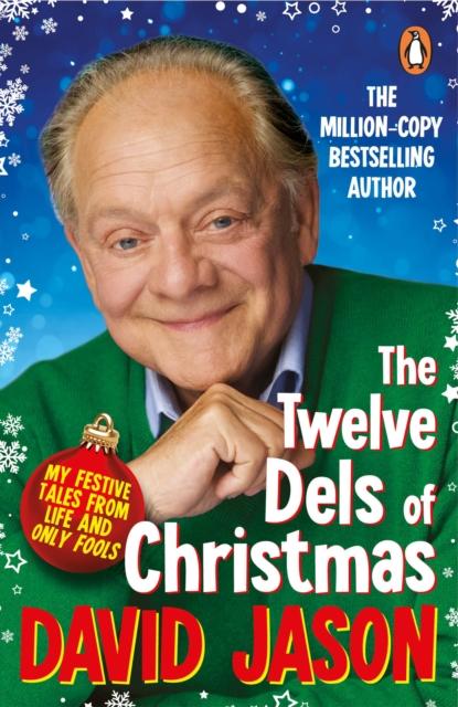 The The Twelve Dels of Christmas : My Festive Tales from Life and Only Fools Book