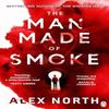 The Man Made of Smoke by Alex North Paperback Book 9781405945295