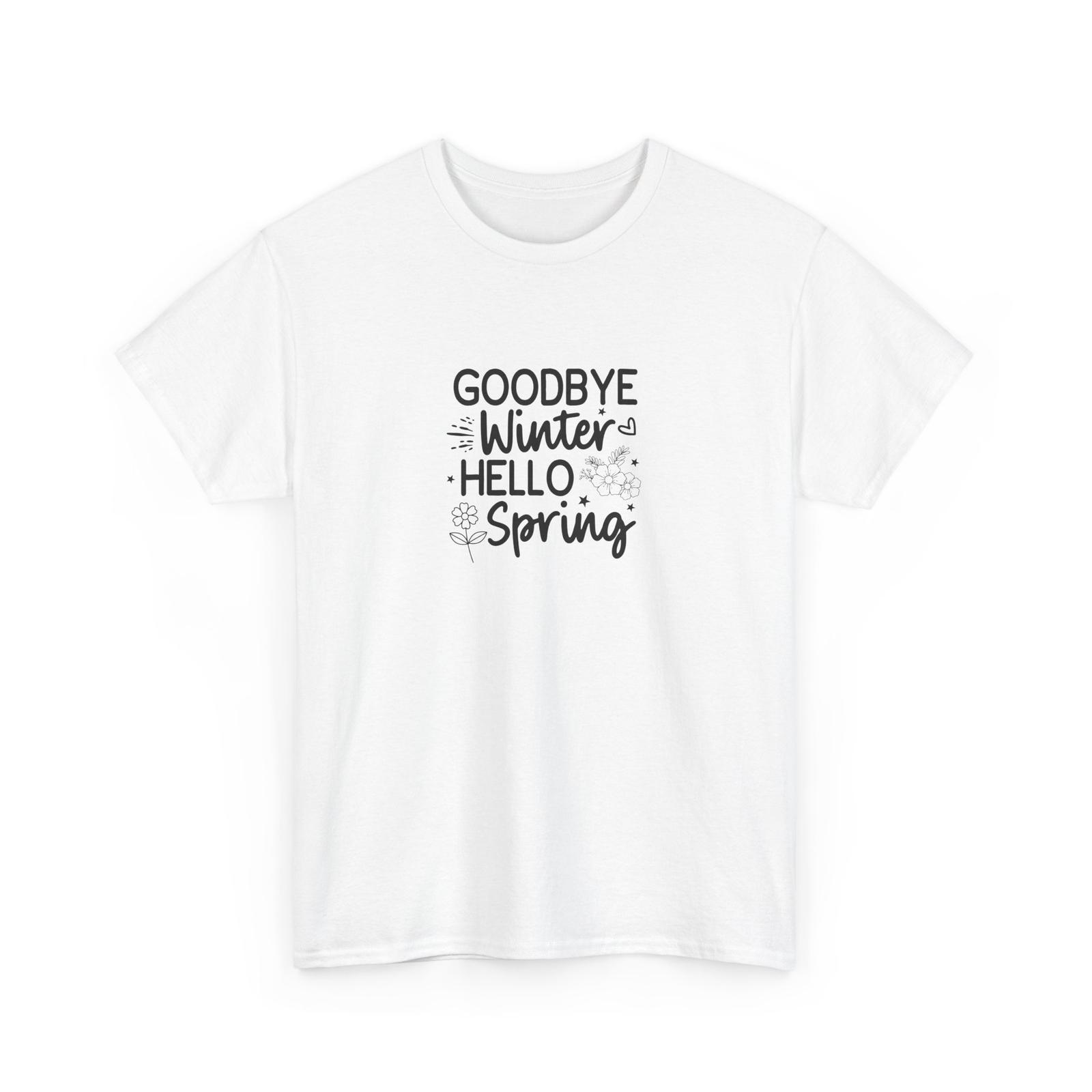 Spring Fling T-Shirt | Goodbye Winter Hello Spring Shirt Unisex T-Shirt XXXXL