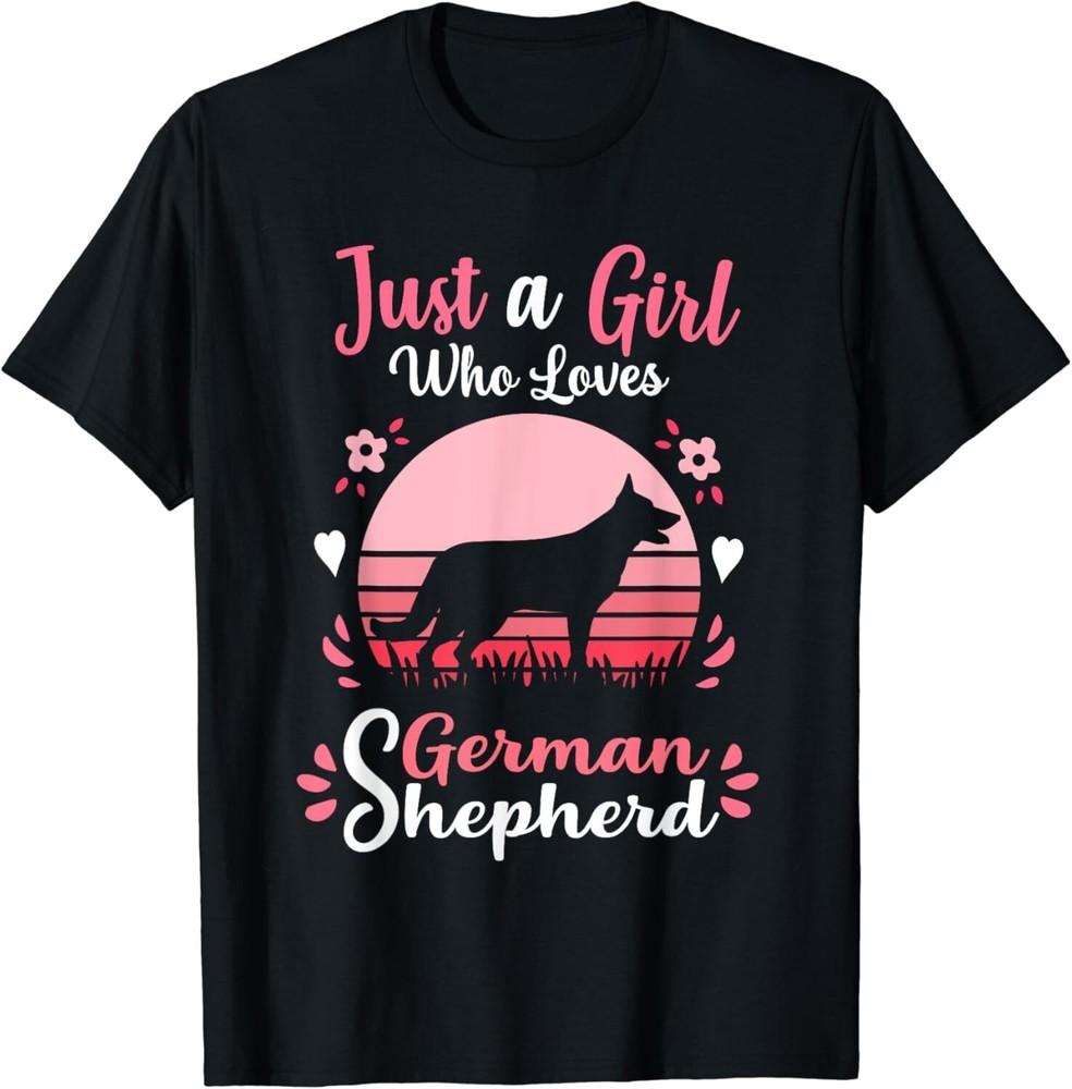 Just A Girl Who Loves German Shepherd Dog Gift Unisex T-Shirt 3XL